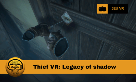 Thief VR Legacy of Shadow : l’art du vol en VR