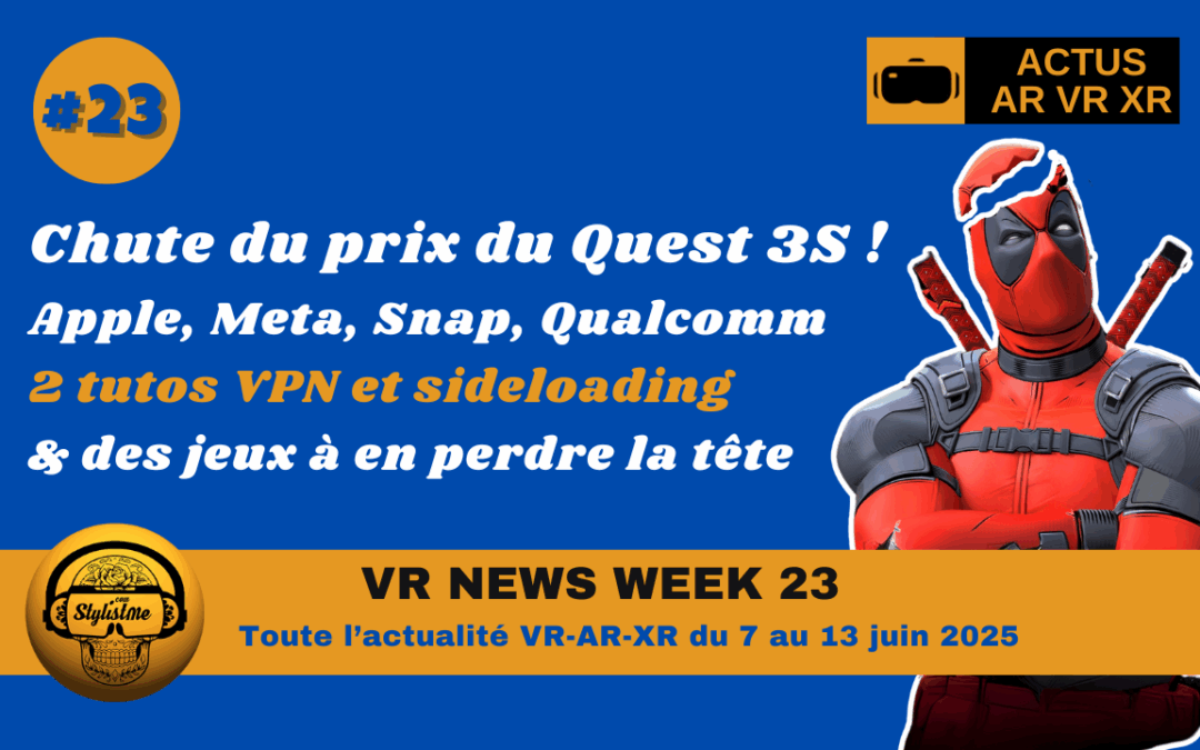 VR News Week 23 : les actualités AR VR XR de la semaine