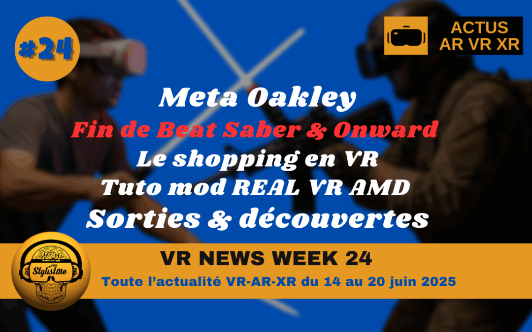 VR News Week 24 : les actualités AR VR XR de la semaine