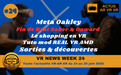 VR News Week 24 : les actualités AR VR XR de la semaine