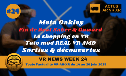 VR News Week 24 : les actualités AR VR XR de la semaine