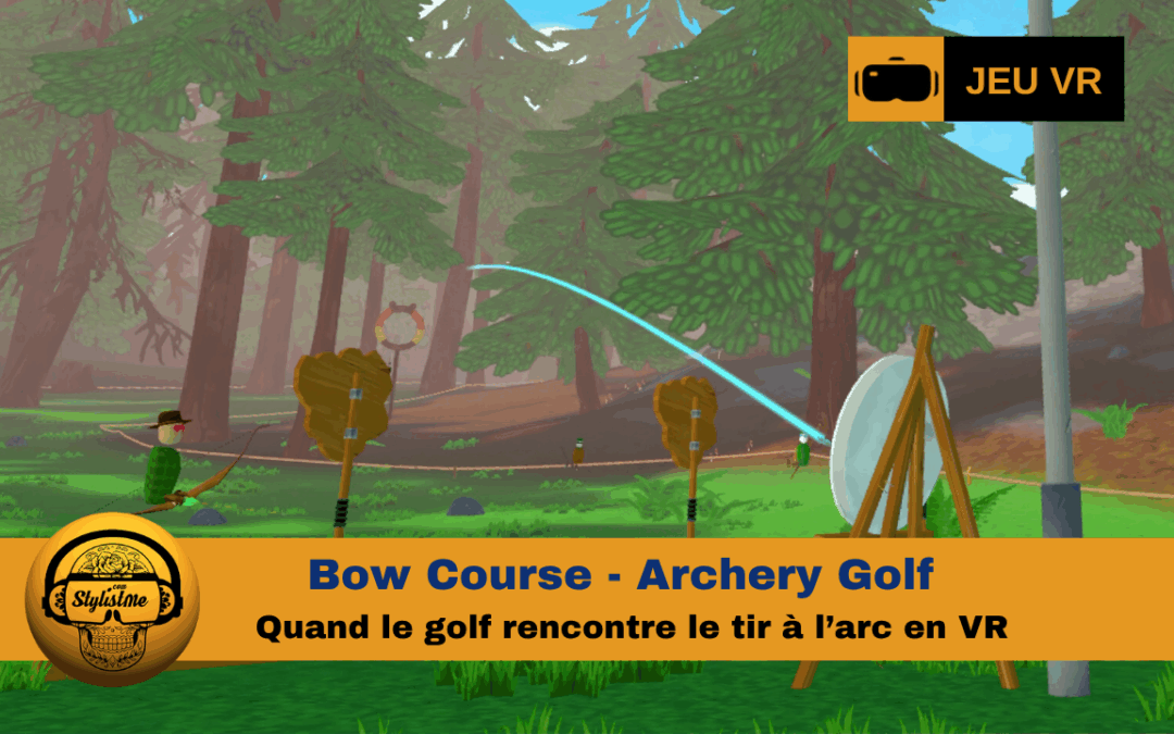 Bow Course : quand le tir à l’arc rencontre le golf en VR