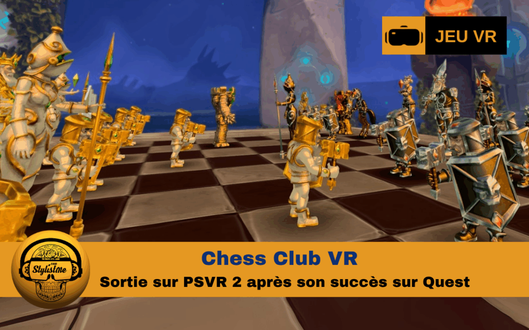 Chess Club : jeu d’échecs multijoueur immersif en VR