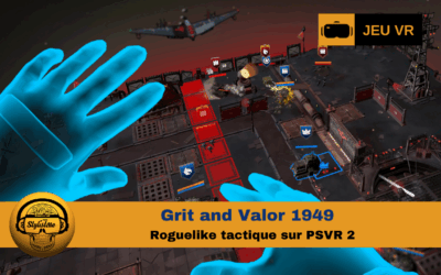 Grit and Valor1949 : jeu tactique style roguelite sur PSVR 2