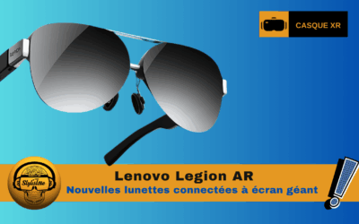Lenovo Legion AR les nouvelles lunettes connectées écran géant