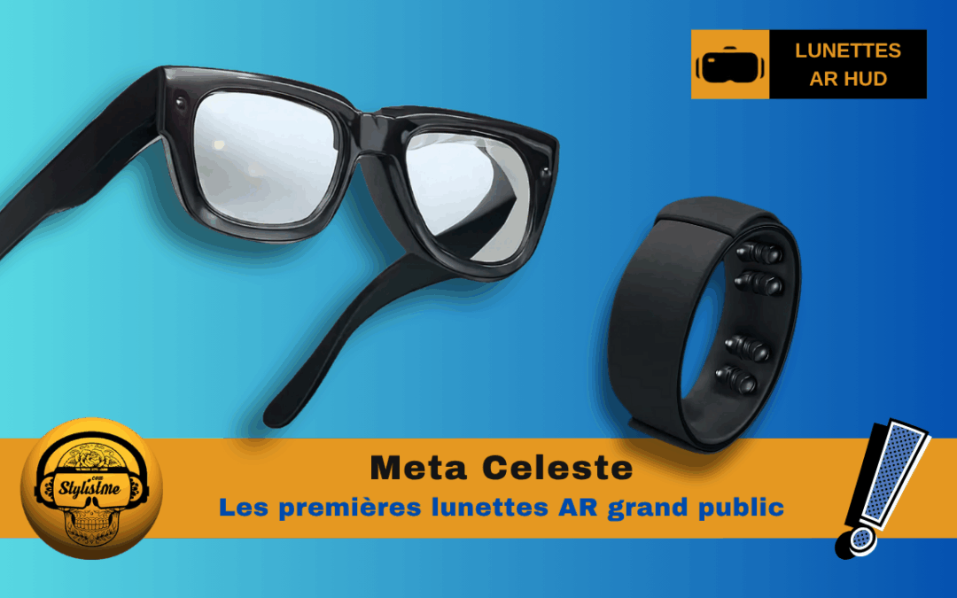 Meta Celeste : tout savoir sur les premières véritables lunettes AR