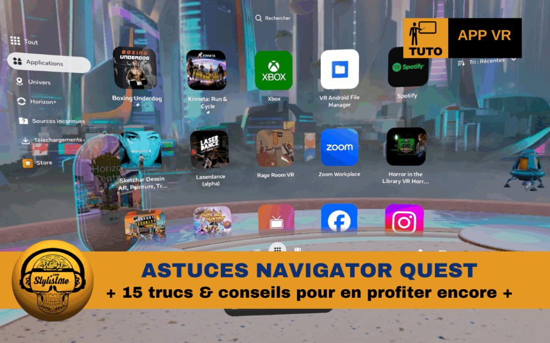 Navigator astuces et petits secrets pour exploiter votre Meta Quest