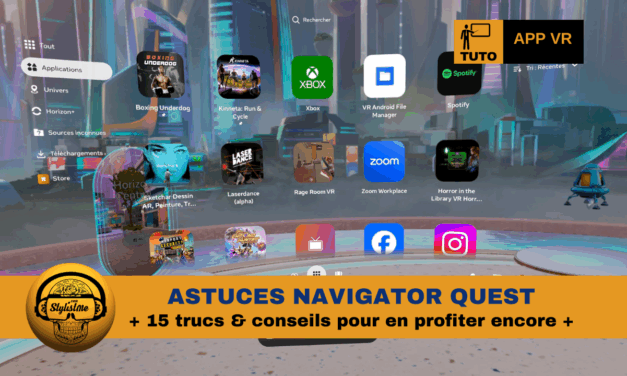 Navigator astuces et petits secrets pour exploiter votre Meta Quest