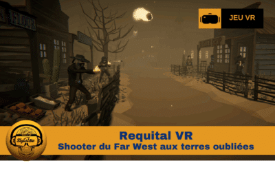 Requital VR : shooter rythmé du Far West aux terres oubliées