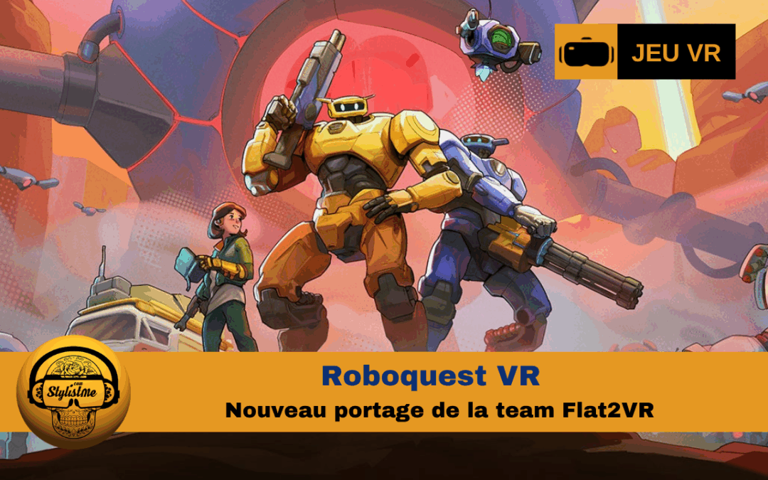Roboquest VR Flat2VR : le futur du shooter roguelite en VR