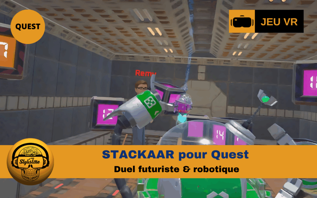 STACKAAR : le duel en réalité mixte qui teste votre audace