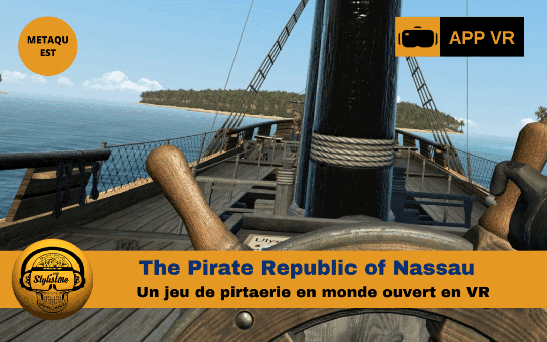 The Pirate Republic of Nassau : le jeu de pirate VR ultime ?
