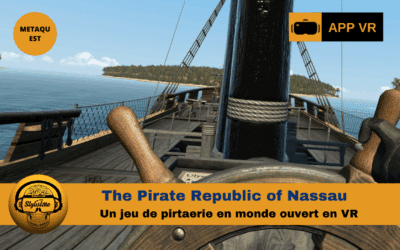 The Pirate Republic of Nassau : le jeu de pirate VR ultime ?