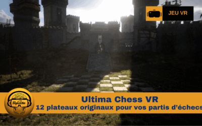 Ultima Chess VR : l’échec réinventé en réalité virtuelle