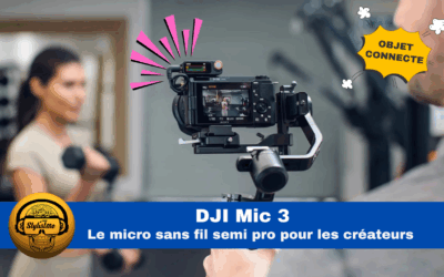 DJI Mic 3 l’excellent kit micro sans fil véritable concurrent du RODE