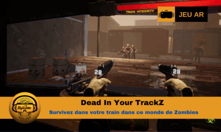 Dead In Your TrackZ : affrontez les zombies sur rails