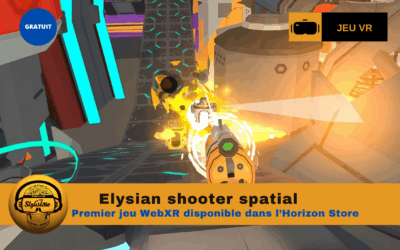 Elysian le shooter VR spatial en WebXR dans Horizon Store