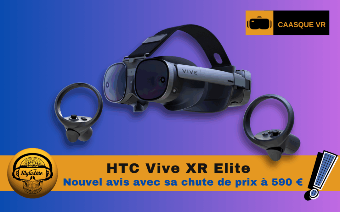 HTC Vive XR Elite chute du prix du casque autonome, PCVR et smartphone!