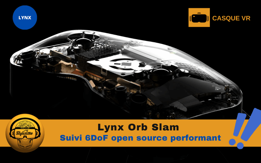 Lynx Orb Slam : suivi 6DoF open source pour Android XR