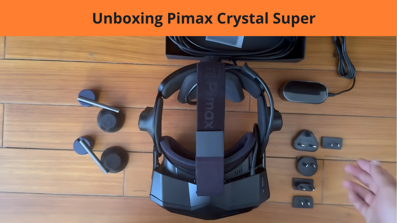 Pimax Crystal Super unboxing