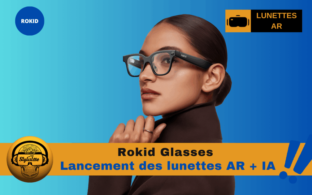 Rokid Glasses : nouvelles lunettes AR IA de Rokid sur Kickstarter