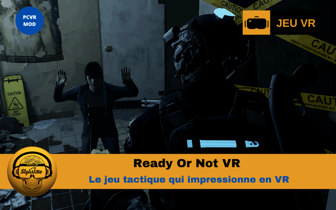 Ready Or Not VR : l’expérience tactique en VR que nous attendions