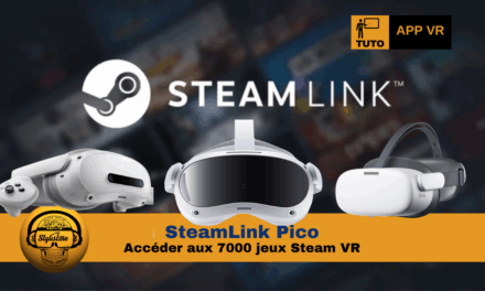 Steam Link Pico accéder facilement aux 7000 jeux Steam VR