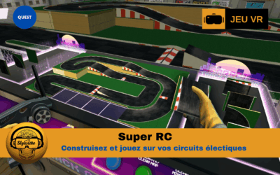 Super RC créez et jouez sur votre circuit électrique auto sur Quest