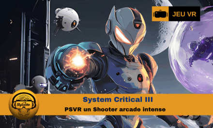 System Critical 3 PSVR 2 shooter arcade nerveux et acrobatique