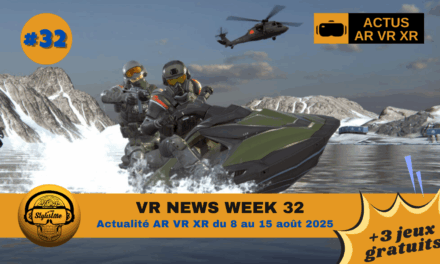 VR News Week 32 actualités vr du 8 au 15 août 2025