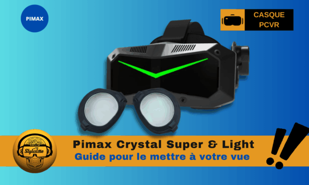Correction vue Pimax Super et Light à votre vue (guide et promo)