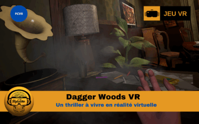 Dagger Woods VR : Un thriller glaçant casques PCVR