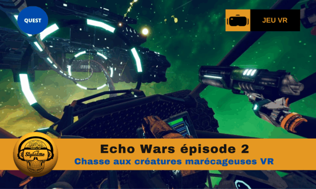 Echo Wars épisode 2 l’adaptation pour jouer sans fil sur Quest