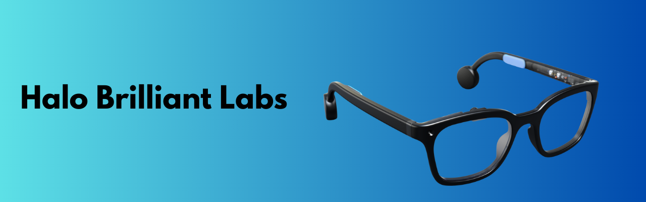 Halo Brilliant Labs HUD lunettes 2025 Halo Brilliant Labs HUD lunettes 2025