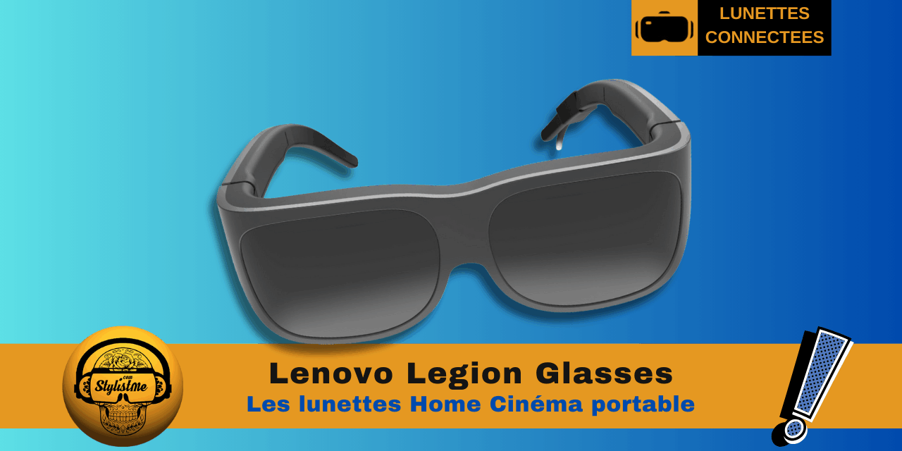 Lenovo Legion Glasses : transformez votre écran en cinéma personnel