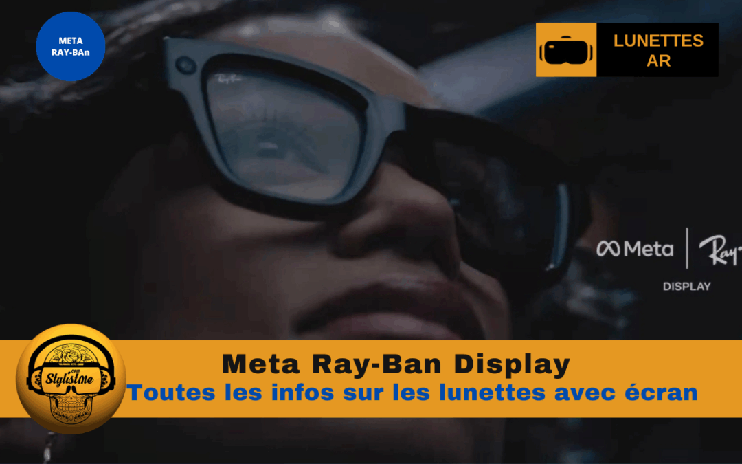 Meta Ray Ban Display : une vidéo dévoile presque tout !