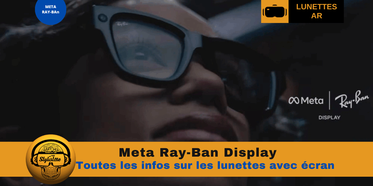 Meta Ray-Ban Display :  je deviens Paul Atréide (version myope)