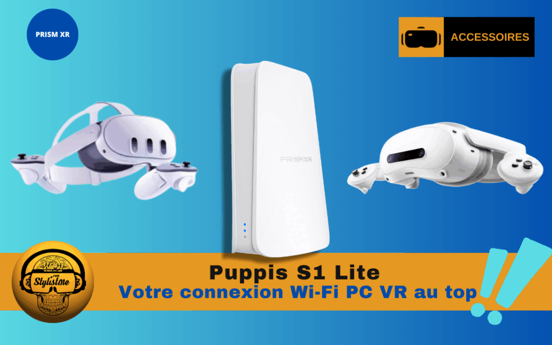 Puppis S1 Lite le routeur dédié pour jouer en PC VR sans fil