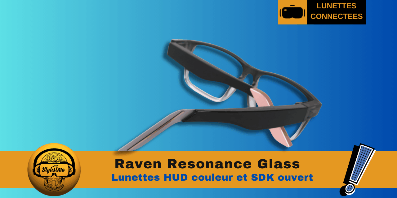 Raven Resonance Glass : HUD couleur avec SDK ouvert