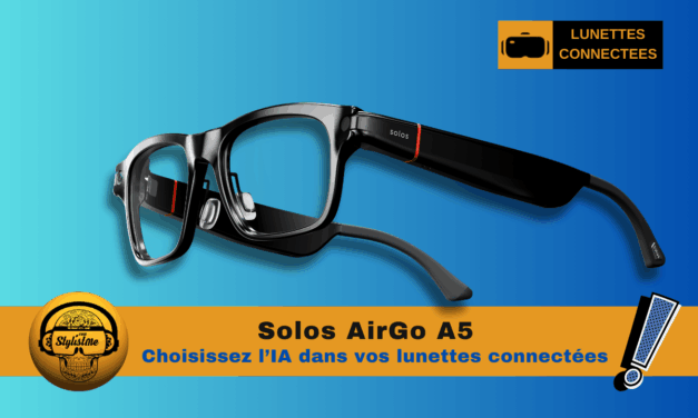 Solos AirGo A5  : lunettes audio-first et IA multi-assistants