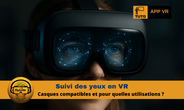 Suivi des yeux VR : tout savoir sur les casques et les utilisations