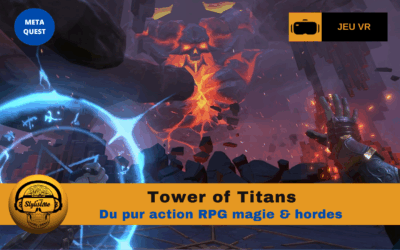 Tower of titans : l’ultime quête magique du pouvoir en VR