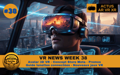 VR News Week 38 film 3D VR, concept store et nouveaux jeux VR