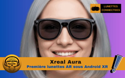 Xreal Aura : lunettes de réalité augmentée sous Android XR (2026)
