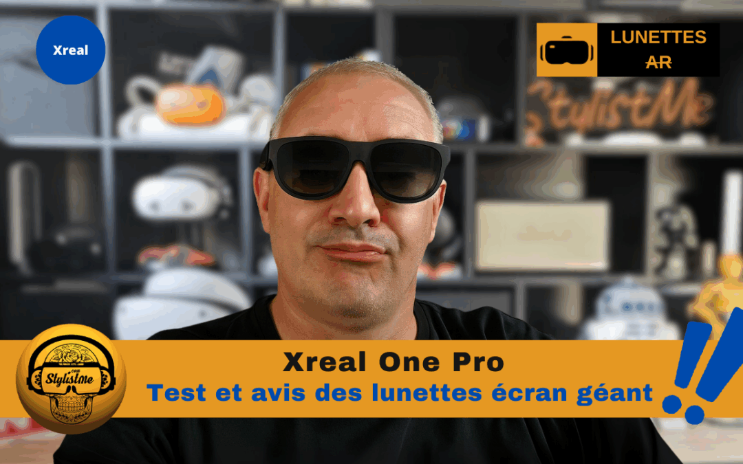 Xreal One Pro test et avis des lunettes écran haut de gamme