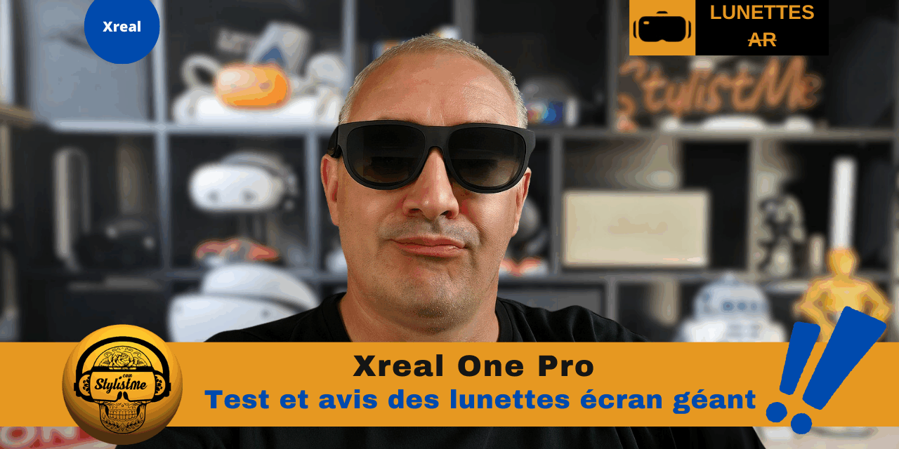 Xreal One Pro test et avis des lunettes écran haut de gamme