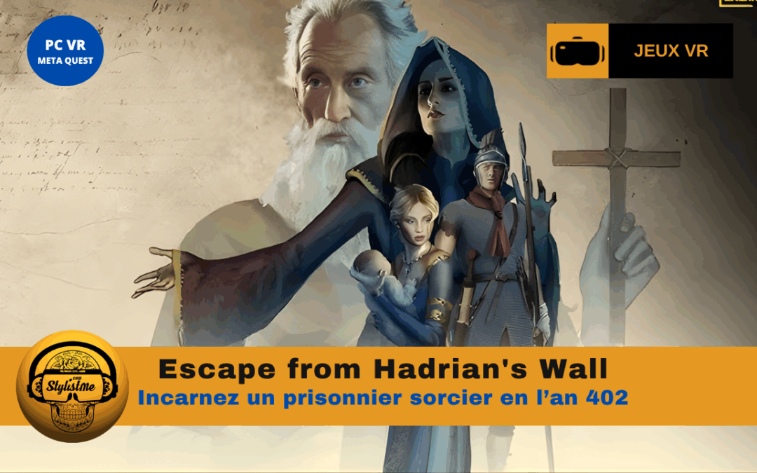 Escape from Hadrian’s Wall incarnez un prisonnier devenu apprenti sorcier