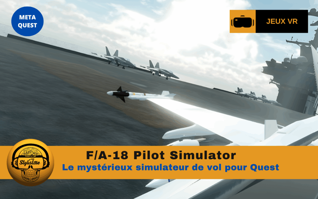 F/A-18 Pilot Simulator, vol et combats aériens pour Meta Quest