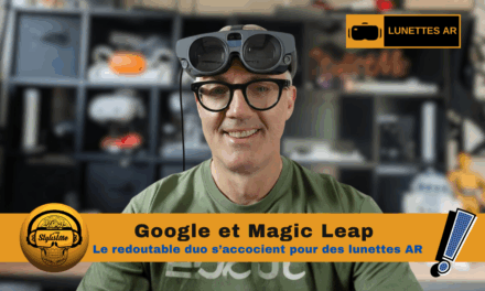 Google et Magic Leap lunettes AR l&rsquo;association du logiciel et du matériel