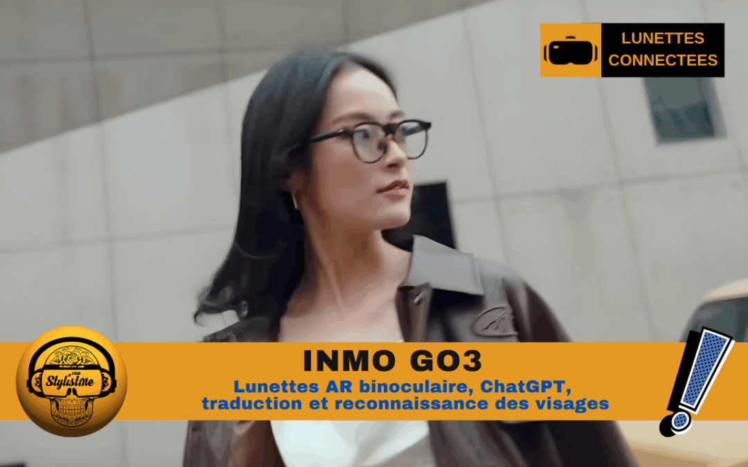 INMO GO3 les lunettes pour vous connecter aux gens monde entier